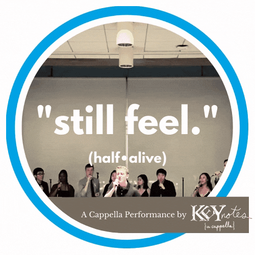 “still feel.” (half•alive) – Keynotes A Cappella