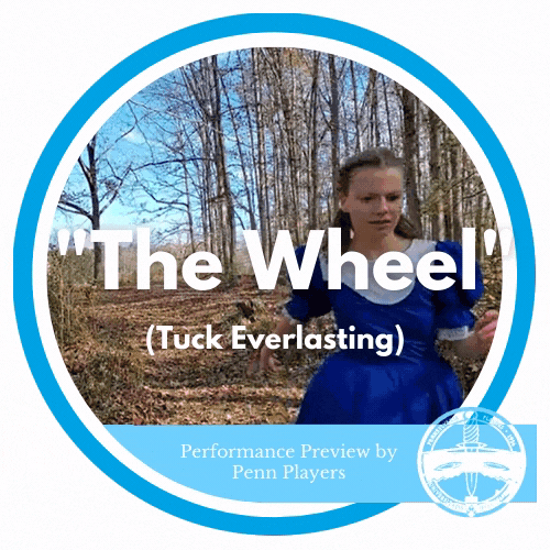 A Preview of “The Wheel” from Tuck Everlasting – Penn Players
