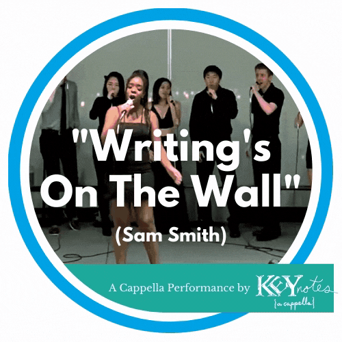 “Writing’s on the Wall” (Sam Smith) – Keynotes A Cappella