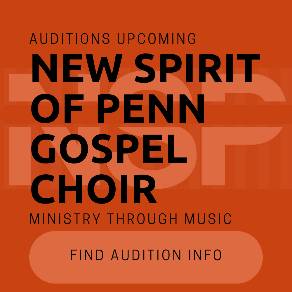 Find audition info for the New Spirit of Penn Gospel Choir, a student club spreading ministry through music.